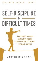Self-Help Essays 1 - Self-Discipline in Difficult Times