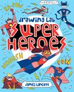 Drawing Lab: Superheroes