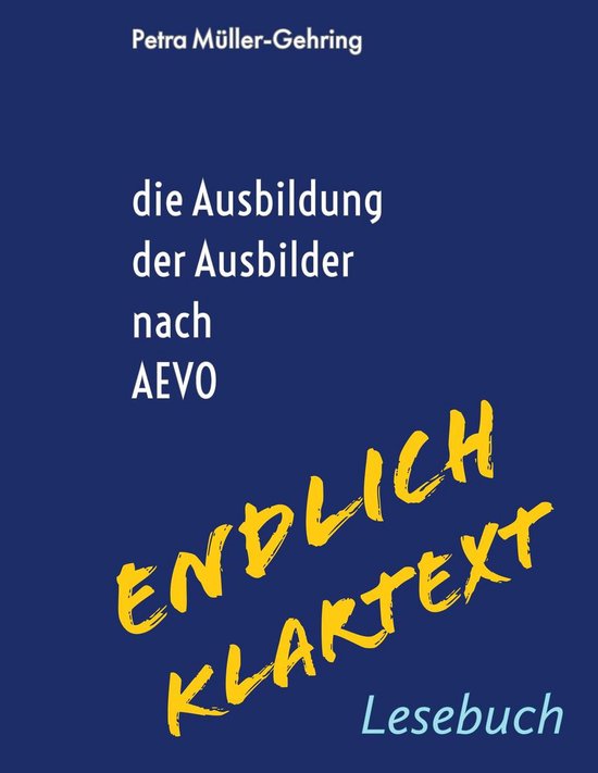 Die Ausbildung der Ausbilder - endlich Klartext (ebook), Pertra Müller-Gehring |... | bol.com