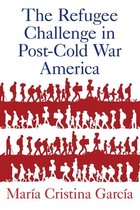 The Refugee Challenge in Post-Cold War America