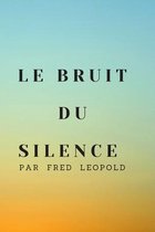 Le Bruit Du Silence