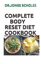 Complete Body Reset Diet Cookbook