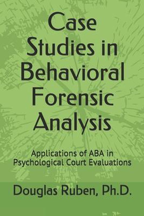 Case Studies in Behavioral Forensic Analysis - cover