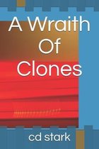 A Wraith Of Clones