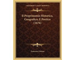 Il Proprinomio Historico, Geografico, E Poetico (1676)