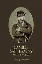 Camille Saint Saens & His World