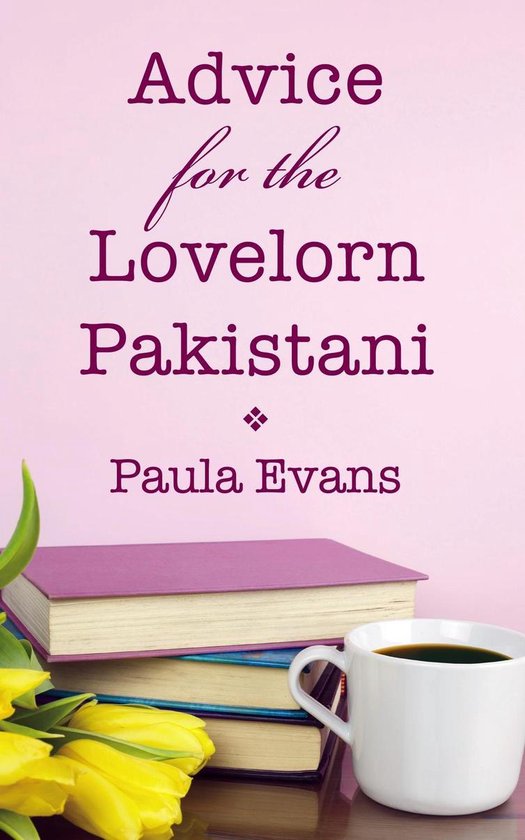 Advice for the Lovelorn Pakistani (ebook), Paula Evans | 9780997985740 ...