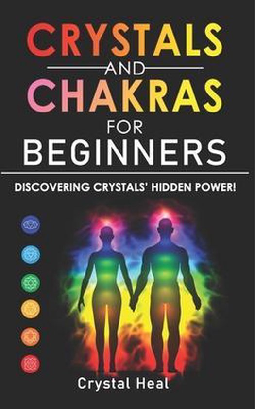 Crystals & Chakras for Beginners, Crystal Heal 9798643977308 Boeken