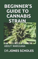 Beginner's Guide to Cannabis Strain