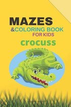 MAZES & coloring book for kids crocuss