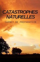 Catastrophes Naturelles - Carnet de Preparation