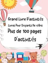 Grand Livre D'activites Livres Pour Enfants De 4 Ans Plus de 100 pages D'activites