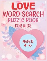 Love Word Search Puzzle Book For Kids Ages 4-6
