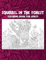 Squirrel in the forest - Coloring Book for adults