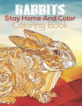 Stay Home And Color Rabbits Coloring Book