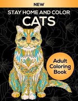 Stay Home And Color Cats Adult Coloring Book