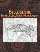 Belle seiche - Livre de coloriage pour adultes