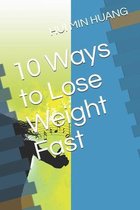 10 Ways to Lose Weight Fast