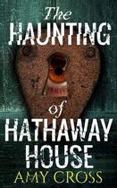 The Haunting of Hathaway House