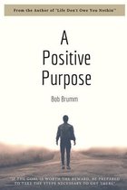 A Positive Purpose