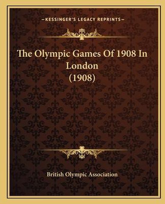 The Olympic Games of 1908 in London (1908) - cover