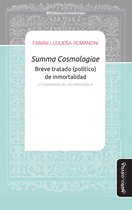 Biblioteca de la Filosofía Venidera - Summa Cosmologiae - Breve tratado (político) de inmortalidad