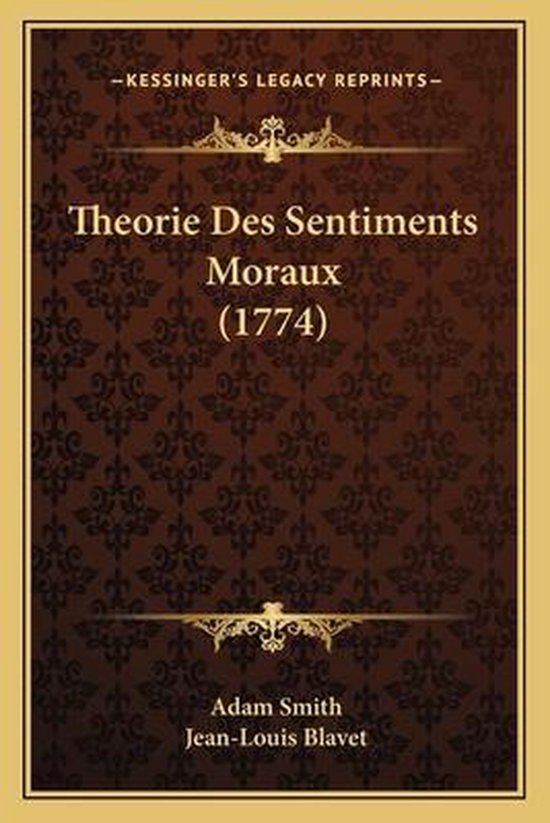 Theorie Des Sentiments Moraux (1774), Adam Smith 9781166338886 Boeken Theorie Des Sentiments Moraux (1774), Adam Smith 9781166338886 Boeken