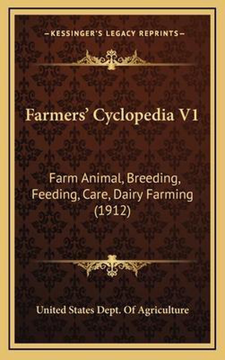 Farmers' Cyclopedia V1 van United States Dept Of Agriculture