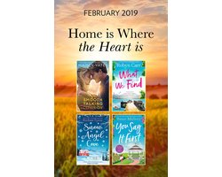 The Home Is Where The Heart Is Collection: Snow Angel Cove (Haven Point) / Smooth-Talking Cowboy (A Gold Valley Novel) / What We Find (Sullivan's Crossing) / You Say It First (Happily Inc)