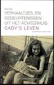 Verhaaltjes, en gebeurtenissen uit het Achterhuis / Cady's leven Verhaaltjes, en gebeurtenissen uit het Achterhuis / Cady's leven