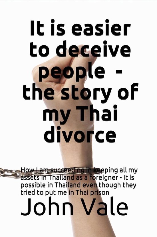 It Is Easier to Deceive People - the Story of My Thai Divorc ... - cover