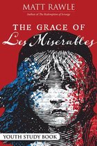 Grace of Les Miserables Youth Study Book, The