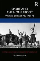 Routledge Studies in Modern British History - Sport and the Home Front