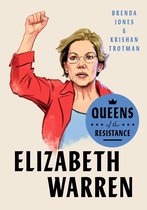 Queens of the Resistance - Queens of the Resistance: Elizabeth Warren