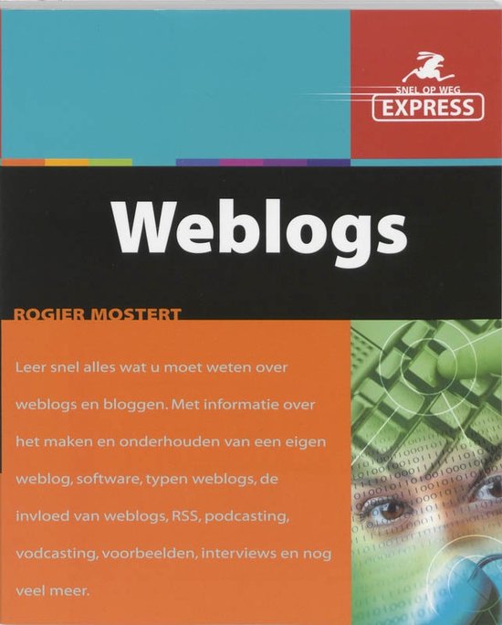 Cover van het boek 'Snel op weg Express Weblogs' van Rogier Mostert