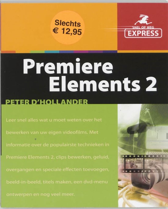 Cover van het boek 'Snel op Weg Express Premiere Elements 2' van Peter D'Hollander