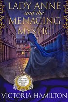 Lady Anne Addison Mysteries 4 - Lady Anne and the Menacing Mystic