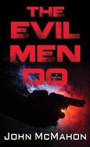 The Evil Men Do