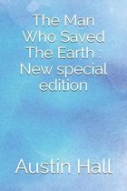 The Man Who Saved The Earth