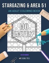 Stargazing & Area 51: AN ADULT COLORING BOOK