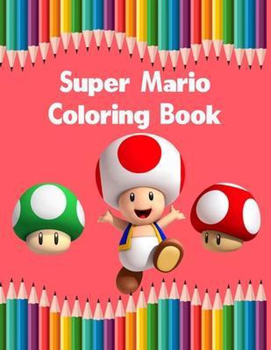 Super Mario Coloring Book, Creative Book | 9798653949722 | Boeken | bol.com