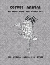 Coffee Animal - Coloring Book for Grown-Ups - Bat, Quokka, Badger, Fox, other