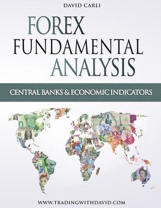 Forex With Fundamental Analysis Central Banks And Economic Indicators 8574