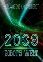 2039 - Robot's Welt