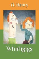 Whirligigs