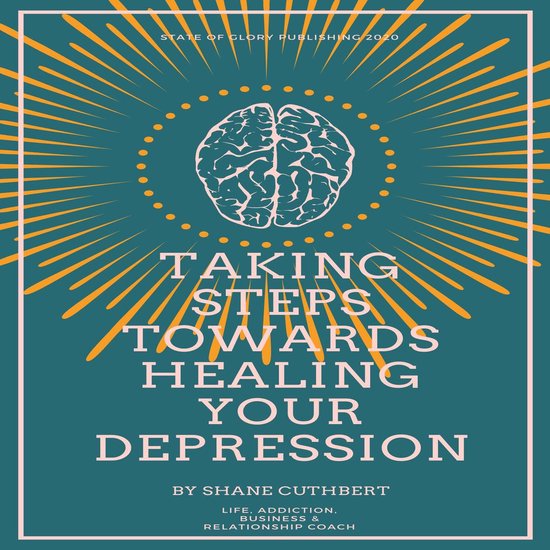 TAKING STEPS TOWARDS HEALING YOUR DEPRESSION - cover