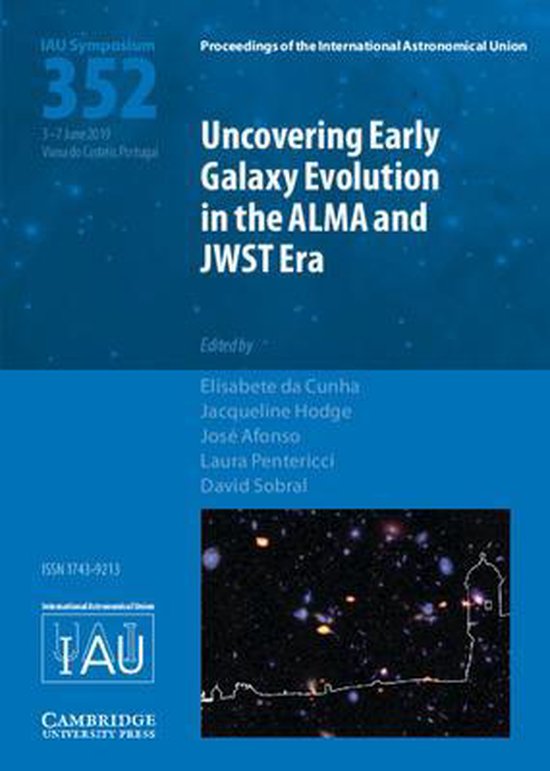 Foto: Proceedings of the international astronomical union symposia and colloquia uncovering early galaxy evolution in the alma and jwst era iau s352 