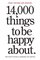 14000 Things To Be Happy About