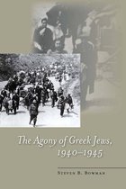 Stanford Studies in Jewish History and C - The Agony of Greek Jews, 1940–1945