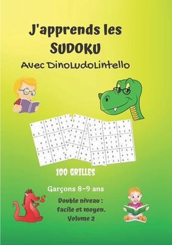 J'apprends les sudoku avec DinoLudoLintello. 100 grilles, garcons 8-9 ans, double niveau